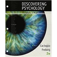 Bundle: Discovering Psychology: The Science of Mind, Loose-leaf Edition, 2nd + MindTap Psychology, 1 term (6 months) Printed Access Card for Cacioppo/Freberg's Discovering Psychology: The Science of Mind, 2nd + Turning Technologies Fall 2016 Clicker Coup by Cacioppo, John; Freberg, Laura, 9781337381598