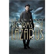 Storms of Lazarus by Kincy, Karen, 9781500491598