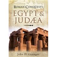 Roman Conquests by Grainger, John D., 9781526781598