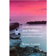 Consciousness and Politics by Cooper, Barry, 9781587311598