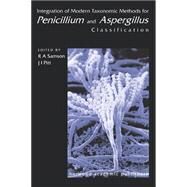 Integration of Modern Taxonomic Methods For Penicillium and Aspergillus Classification by Samson; Robert A., 9789058231598