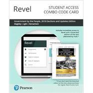 Revel for Government By the People, 2018 Elections and Updates Edition -- Combo Access Card by Magleby, David B; Light, Paul; Nemacheck, Christine L., 9780135581599