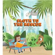 Sloth to the Rescue by Shirtliffe, Leanne; McClurkan, Rob, 9780762491599