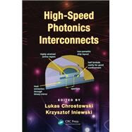 High-Speed Photonics Interconnects by Chrostowski; Lukas, 9781138071599