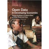 Open Data in Developing Economies by Verhulst, Stefaan G.; Young, Andrew, 9781928331599