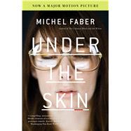 Under the Skin by Faber, Michel, 9780156011600