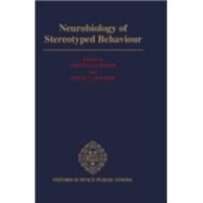 Neurobiology of Stereotyped Behavior by Cooper, Steven J.; Dourish, Colin T., 9780198521600