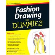 Fashion Drawing For Dummies by Arnold, Lisa; Egan, Marianne, 9780470601600