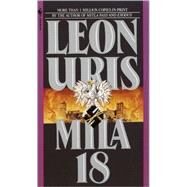 Mila 18 A Novel by URIS, LEON, 9780553241600