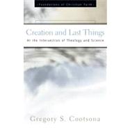 Creation and Last Things by Cootsona, Gregory S., 9780664501600
