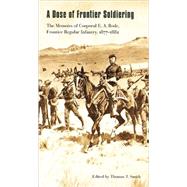 A Dose of Frontier Soldiering by Bode, Emil Adolph; Smith, Thomas T., 9780803261600