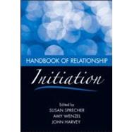 Handbook of Relationship Initiation by Sprecher; Susan, 9780805861600