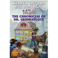 1636 the Chronicles of Dr. Gribbleflotz by Offord, Kerryn; Boatright, Rick, 9781476781600