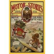 Motor Matt or the King of the Wheel by Matthews, Stanley R., 9781517671600