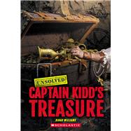 Captain Kidd's Treasure (Unsolved) by Williams, Dinah, 9781546141600