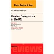 Cardiac Emergencies in the ICU: An Issue of Critical Care Clinics by Desai, Shashank, 9780323311601
