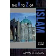 The a to Z of Islam by Adamec, Ludwig W., 9780810871601