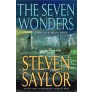 The Seven Wonders A Novel of the Ancient World by Saylor, Steven, 9781250021601
