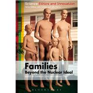 Families - Beyond the Nuclear Ideal by Cutas, Daniela; Chan, Sarah, 9781472571601