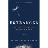 Estranged by Gross, Jessica Berger, 9781501101601