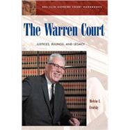 The Warren Court: Justices, Rulings, and Legacy by Urofsky, Melvin I., 9781576071601