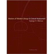 Masters of Modern Design A Critical Assessment by Marcus, George H., 9781580931601