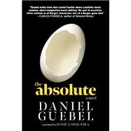 The Absolute by Guebel, Daniel; Sequeira, Jessica, 9781644211601