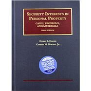 Harris and Mooney's Security Interests in Personal Property:  Cases, Problems, and Materials, 6th(University Casebook Series) by Harris, Steven L.; Mooney Jr., Charles W., 9781684671601