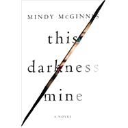 This Darkness Mine by McGinnis, Mindy, 9780062561602