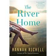 The River Home by Richell, Hannah, 9780063001602