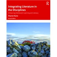 Integrating Literature in the Disciplines by Kane, Sharon, 9780367341602