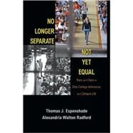 No Longer Separate, Not Yet Equal by Espenshade, Thomas J., 9780691141602