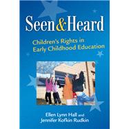 Seen and Heard by Hall, Ellen Lynn; Rudkin, Jennifer Kofkin; Neugebauer, Bonnie, 9780807751602