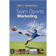 Team Sports Marketing by Wakeland; Kirk, 9781138171602