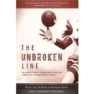 The Unbroken Line by Billy Joe Dupree and Spencer Kopf, Joe D, 9781440191602