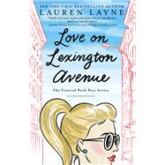 Love on Lexington Avenue by Layne, Lauren, 9781501191602