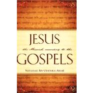 Jesus The Messiah According to the Gospels by Alrab, Nathanael Ben-Yehoshua, 9781604771602