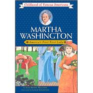 Martha Washington America's First Lady by Wagoner, Jean Brown; Goldstein, Leslie, 9780020421603