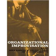 Organizational Improvisation by Kamoche, Ken N.; Cunha, Miguel Pina E.; Cunha, Joao Vieira Da, 9780203361603