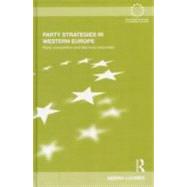 Party Strategies in Western Europe: Party Competition and Electoral Outcomes by Loomes; Gemma, 9780415601603