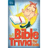 The One Year Book of Bible Trivia for Kids by Cassel, Katrina, 9781414371603
