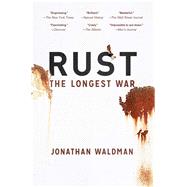 Rust The Longest War by Waldman, Jonathan, 9781451691603