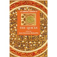 The Cambridge Companion to the Qur'ān by Edited by Jane Dammen McAuliffe, 9780521831604
