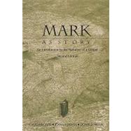 Mark As Story : An Introduction to the Narrative of a Gospel by Rhoads, David, 9780800631604
