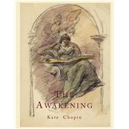 The Awakening by Chopin, Kate, 9781614271604