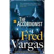 The Accordionist by Vargas, Fred, 9781784701604