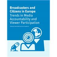 Broadcasters and Citizens in Europe by Baldi, Paolo; Hasebrink, Uwe, 9781841501604