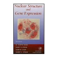 Nuclear Structure and Gene Expression by Bird, R. Curtis; Stein, Gary S.; Lian, Jane B.; Stein, Janet L., 9780121001605