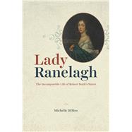 Lady Ranelagh by Dimeo, Michelle, 9780226731605