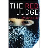 The Red Judge by Fisk, Pauline, 9780747571605